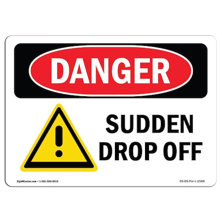 OSHA Danger Sign, Sudden Drop Off, 18in X 12in Rigid Plastic
